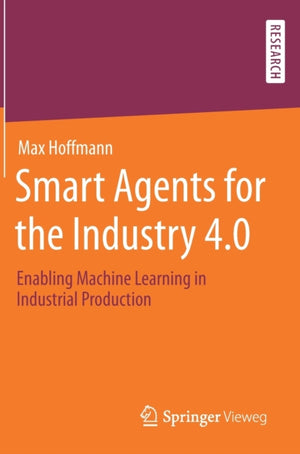 Smart Agents for the Industry 4.0