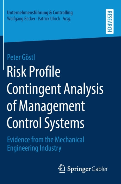 Book cover of: Risk Profile Contingent Analysis of Management Control Systems. By: Peter Göstl