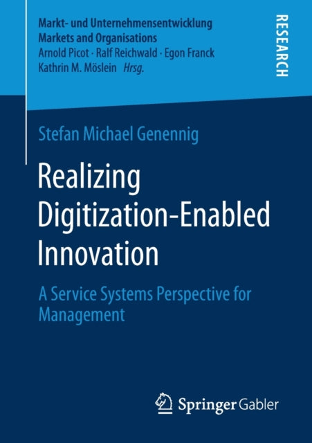Book cover of: Realizing Digitization-Enabled Innovation. By: Stefan Michael Genennig