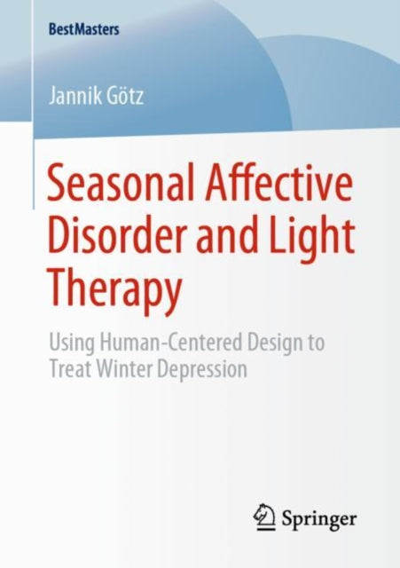 Book cover of: Seasonal Affective Disorder and Light Therapy. By: Jannik Götz