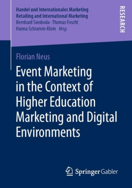 Book cover of: Event Marketing in the Context of Higher Education Marketing and Digital Environments. By: Florian Neus
