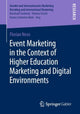 Book cover of: Event Marketing in the Context of Higher Education Marketing and Digital Environments. By: Florian Neus
