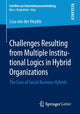 Book cover of: Challenges Resulting from Multiple Institutional Logics in Hybrid Organizations. By: Lisa von der Heydte