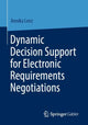 Book cover of: Dynamic Decision Support for Electronic Requirements Negotiations. By: Annika Lenz