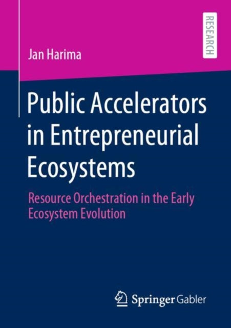 Book cover of: Public Accelerators in Entrepreneurial Ecosystems. By: Jan Harima