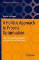 Book cover of: Holistic Approach to Process Optimisation. By: Martin Hofmann
