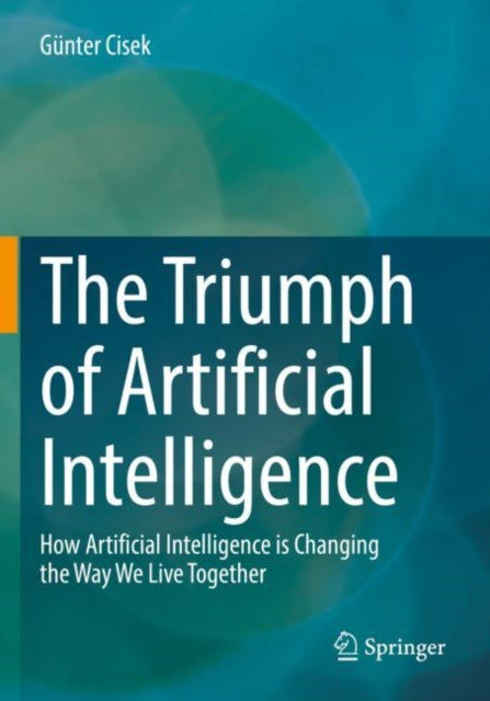 Book cover of: Triumph of Artificial Intelligence. By: Günter Cisek