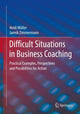 Book cover of: Difficult Situations in Business Coaching. By: Heidi Möller