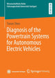 Book cover of: Diagnosis of the Powertrain Systems for Autonomous Electric Vehicles. By: Tunan Shen