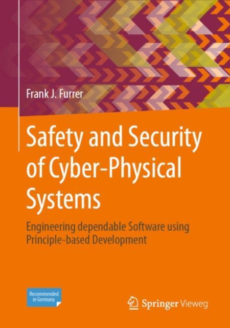 Book cover of: Safety and Security of Cyber-Physical Systems. By: Frank J. Furrer