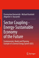 Book cover of: Sector Coupling - Energy-Sustainable Economy of the Future. By: Przemyslaw Komarnicki