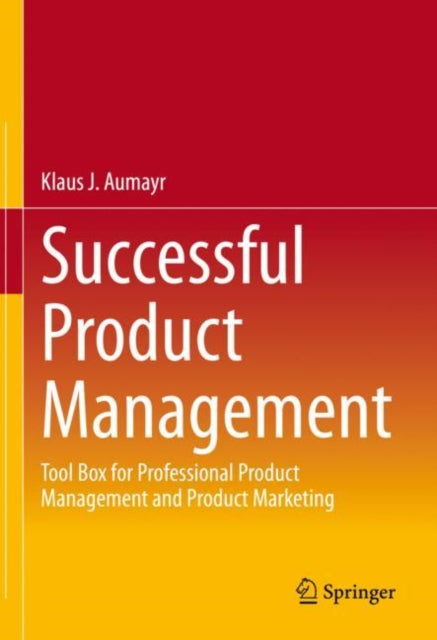 Book cover of: Successful Product Management. By: Klaus J. Aumayr