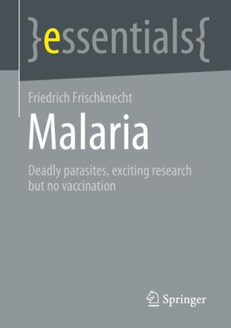 Book cover of: Malaria. By: Friedrich Frischknecht
