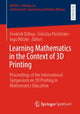 Book cover of: Learning Mathematics in the Context of 3D Printing. By: Frederik Dilling