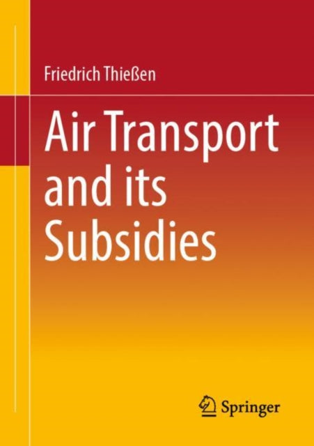 Book cover of: Air Transport and its Subsidies. By: Friedrich Thießen