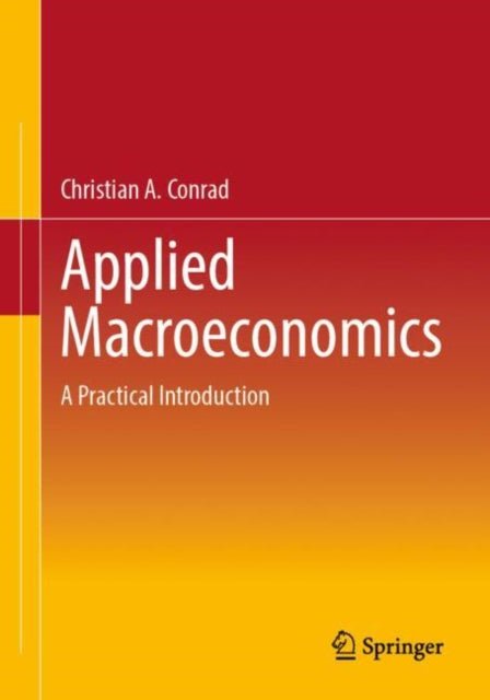 Book cover of: Applied Macroeconomics. By: Christian A. Conrad