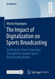 Book cover of: Impact of Digitalization on Sports Broadcasting. By: Martin Hagelgans
