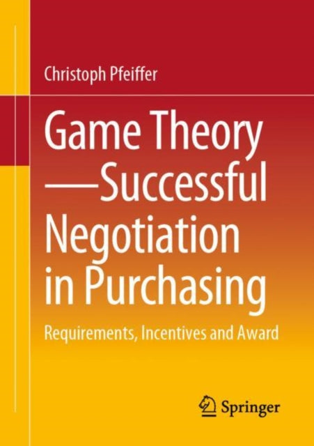 Book cover of: Game Theory - Successful Negotiation in Purchasing. By: Christoph Pfeiffer