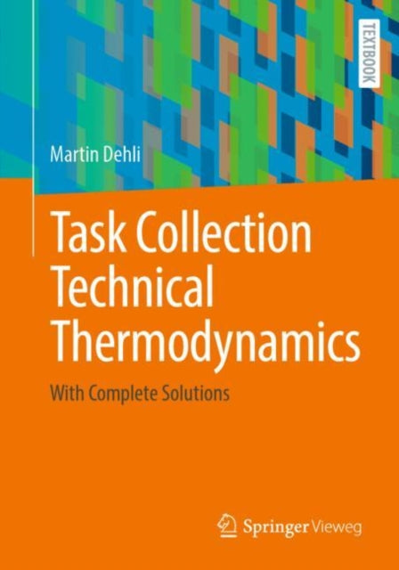 Book cover of: Task Collection Technical Thermodynamics. By: Martin Dehli