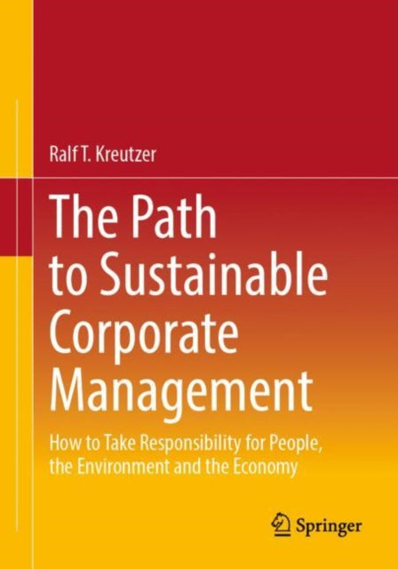 Book cover of: Path to Sustainable Corporate Management. By: Ralf T. Kreutzer