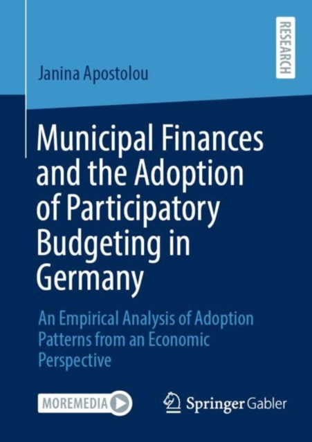Book cover of: Municipal Finances and the Adoption of Participatory Budgeting in Germany. By: Janina Apostolou