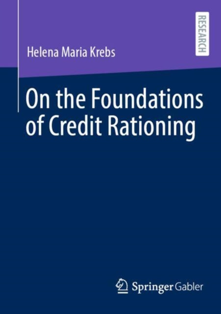 Book cover of: On the Foundations of Credit Rationing. By: Helena Maria Krebs