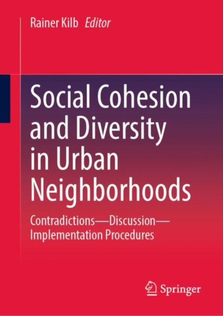 Book cover of: Social Cohesion and Diversity in Urban Neighborhoods. By: Rainer Kilb