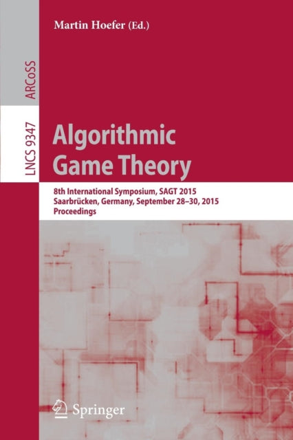 Book cover of: Algorithmic Game Theory. By: Martin Hoefer