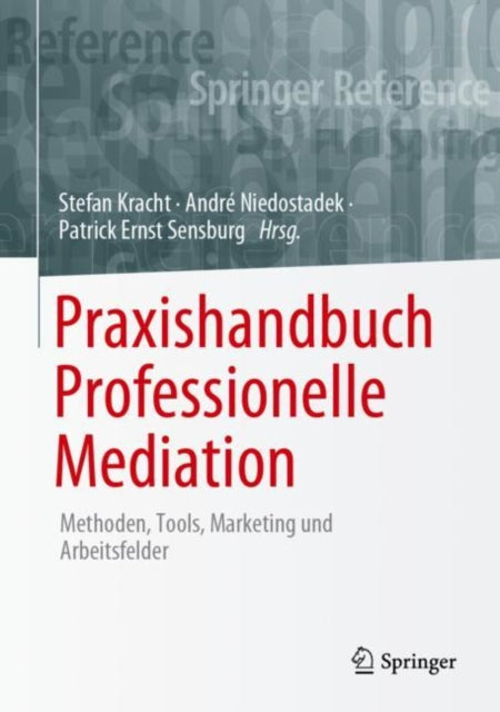 Book cover of: Praxishandbuch Professionelle Mediation. By: Stefan Kracht