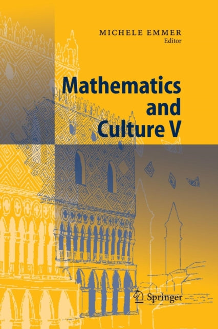 Book cover of: Mathematics and Culture V. By: Michele Emmer