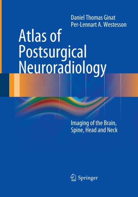 Book cover of: Atlas of Postsurgical Neuroradiology. By: Daniel Thomas Ginat