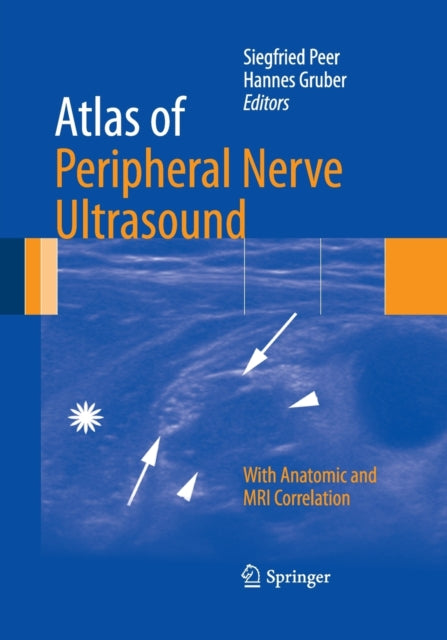 Book cover of: Atlas of Peripheral Nerve Ultrasound. By: Siegfried Peer