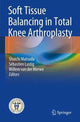Book cover of: Soft Tissue Balancing in Total Knee Arthroplasty. By: Shuichi Matsuda