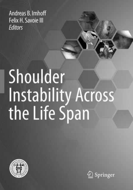 Book cover of: Shoulder Instability Across the Life Span. By: Andreas B. Imhoff