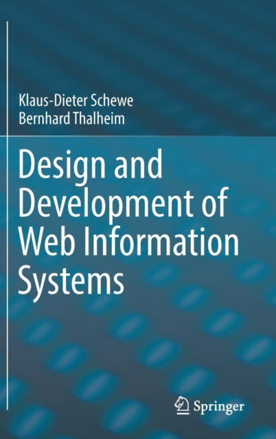 Book cover of: Design and Development of Web Information Systems. By: Klaus-Dieter Schewe