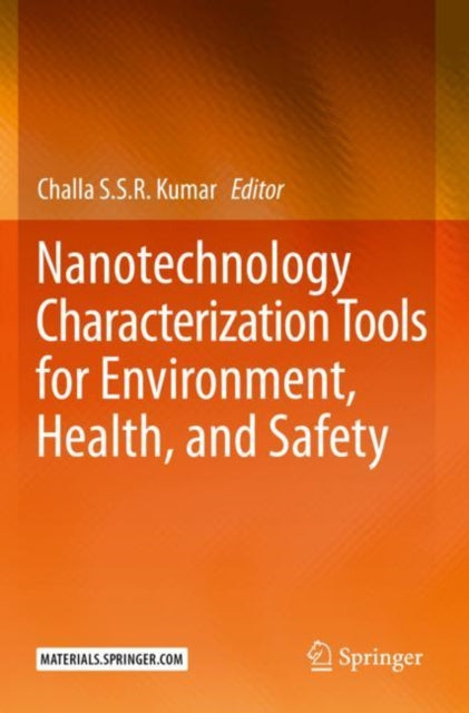 Book cover of: Nanotechnology Characterization Tools for Environment, Health, and Safety. By: Challa S. S. R. Kumar