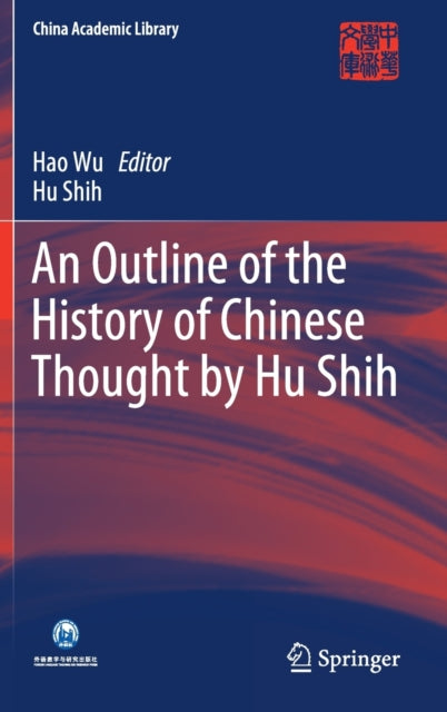 Book cover of: Outline of the History of Chinese Thought by Hu Shih. By: Hu Shih