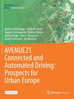 AVENUE21. Connected and Automated Driving: Prospects for Urban Europe