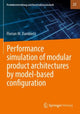 Book cover of: Performance simulation of modular product architectures by model-based configuration. By: Florian M. Dambietz