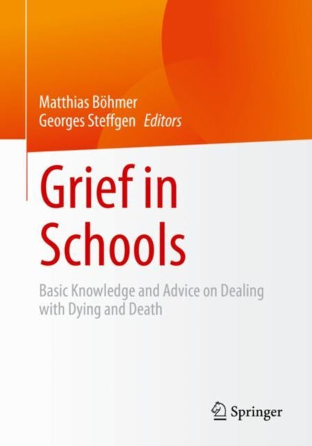 Book cover of: Grief in Schools. By: Matthias Böhmer