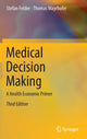 Book cover of: Medical Decision Making. By: Stefan Felder