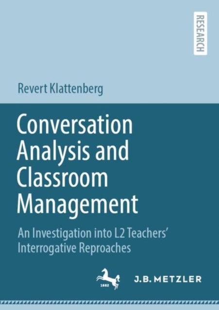 Book cover of: Conversation Analysis and Classroom Management. By: Revert Klattenberg