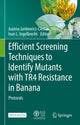 Book cover of: Efficient Screening Techniques to Identify Mutants with TR4 Resistance in Banana. By: Joanna Jankowicz-Cieslak
