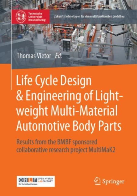 Book cover of: Life Cycle Design & Engineering of Lightweight Multi-Material Automotive Body Parts. By: Thomas Vietor