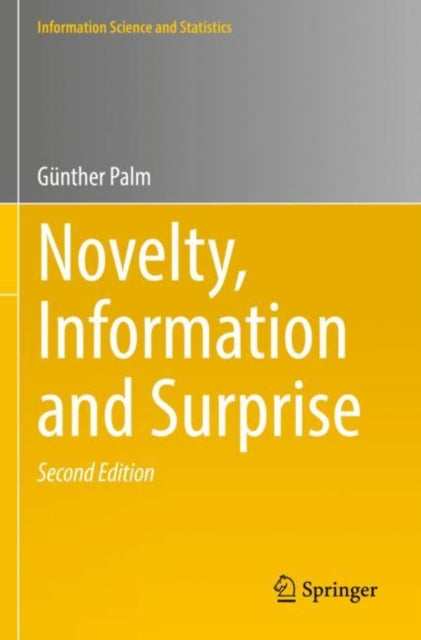 Book cover of: Novelty, Information and Surprise. By: Günther Palm