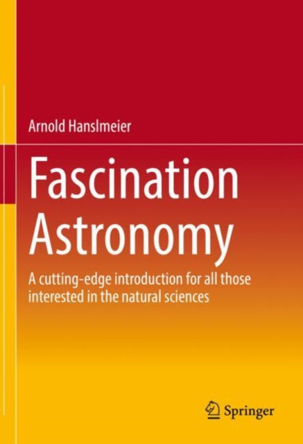 Book cover of: Fascination Astronomy. By: Arnold Hanslmeier