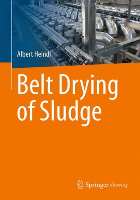 Book cover of: Belt Drying of Sludge. By: Albert Heindl