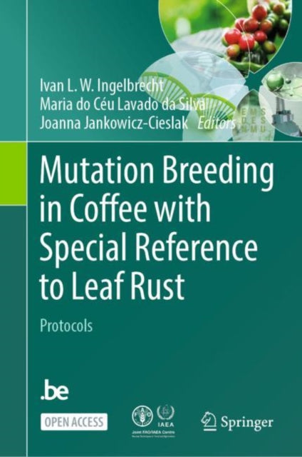 Book cover of: Mutation Breeding in Coffee with Special Reference to Leaf Rust. By: Ivan L. W. Ingelbrecht