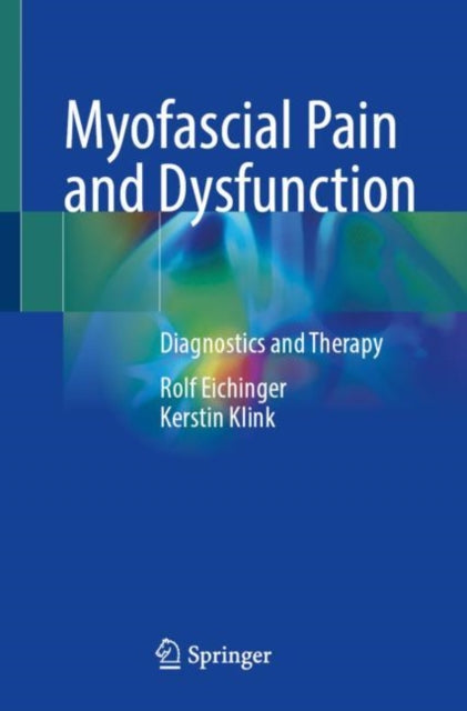 Book cover of: Myofascial Pain and Dysfunction. By: Rolf Eichinger