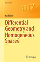 Book cover of: Differential Geometry and Homogeneous Spaces. By: Kai Köhler